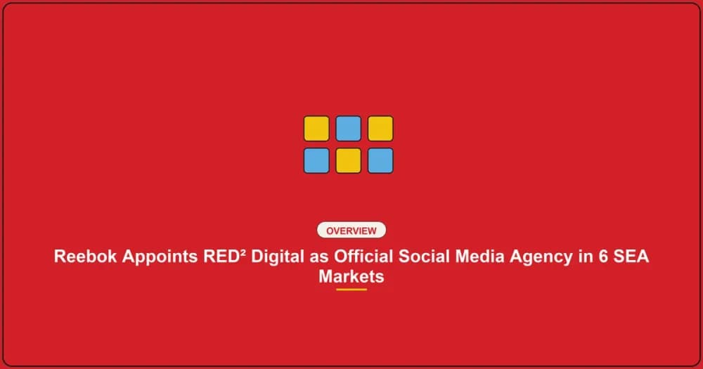 Reebok Appoints RED² Digital as Official Social Media Agency in 6 SEA Markets
